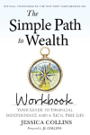 The Simple Path to Wealth Workbook: Official Companion to the New York Times Bestseller