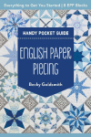 English Paper Piecing Handy Pocket Guide: Everything to Get You Started; 8 Epp Blocks
