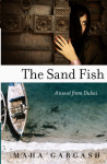 The Sand Fish: A Novel from Dubai