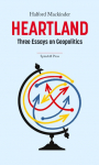 Heartland: Three Essays on Geopolitics
