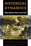Historical Dynamics: Why States Rise and Fall