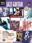 Jazz Guitar - Complete Edition: Beginning / Intermediate / Mastering Chord/Melody / Mastering Improvisation