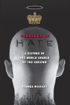 Theology of Hate: A History of the World Church of the Creator