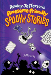 Rowley Jeffersons Awesome Friendly Spooky Stories: From the Creator of Diary of a Wimpy Kid
