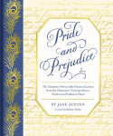 Pride and Prejudice: The Complete Novel, with Nineteen Letters from the Characters Correspondence, Written and Folded by Hand