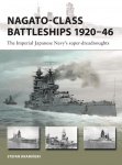 Nagato-Class Battleships 1920-46: The Imperial Japanese Navys Super-Dreadnoughts