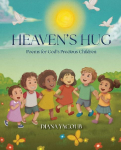 Heavens Hug: Poems for Gods Precious Children