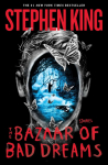 The Bazaar of Bad Dreams: Stories