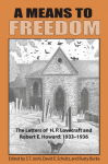 A Means to Freedom: The Letters of H. P. Lovecraft and Robert E. Howard (Volume 2)