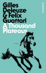 A Thousand Plateaus: Capitaliism and Schizophrenia