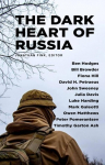 The Dark Heart of Russia A Journey Through Putin's Empire of Brutality