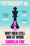 Patriarchy Inc.: Why Men Still Win at Work