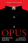 Opus: Dark Money, a Secretive Cult, and its Mission to Remake Our World