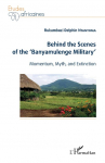 Behind the Scenes of the 'Banyamulenge Military': Momentum, myth and extinction