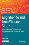 Migration to and from Welfare States: Lived Experiences of the Welfare-Migration Nexus in a Globalised World