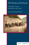 The Flavour of the Road: Travels in Croatian Romanticism (1839-1860)