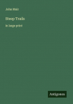 Steep Trails: in large print