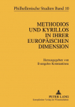 Methodios und Kyrillos in ihrer europ&auml;ischen Dimension
