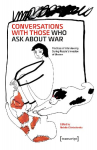 Conversations with Those Who Ask About War: Practices of Interviewing During Russias Invasion of Ukraine