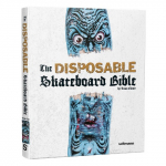 The Disposable Skateboard Bible: By Sean Cliver