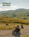 Riding In The Wild: Motorcycle Adventures off and on the Roads