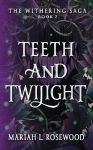 Teeth and Twilight