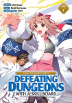 Call to Adventure! Defeating Dungeons with a Skill Board (Manga) Vol. 7