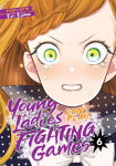 Young Ladies Dont Play Fighting Games Vol. 6