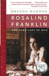 Rosalind Franklin: The Dark Lady of DNA (Perennial)