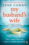 My Husbands Wife: the Sunday Times bestseller