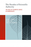 The Paradox of Scientific Authority: The Role of Scientific Advice in Democracies
