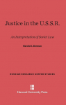 Justice in the U.S.S.R.: An Interpretation of Soviet Law