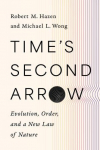 Times Second Arrow: Evolution, Order, and a New Law of Nature