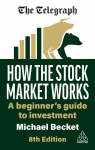 How the Stock Market Works: A Beginner's Guide to Investment