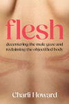 Flesh: A powerful and incredibly validating feminist read Lili Reinhart