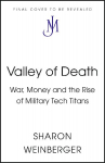 Valley of Death: War, Money and the Rise of Military Tech Titans
