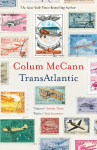 TransAtlantic: From the New York Times-bestselling, National Book Award-winning, Booker Prize-longlisted author of Apeirogon and Let the Great World Spin
