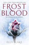Frostblood: the epic New York Times bestseller: The Frostblood Saga Book One