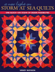 New Light on Storm at Sea Quilts: One Block-An Ocean of Design Possibilities