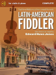 Latin-American Fiddler: Traditional fiddle music from around the world. Violine (2 Violinen) und Klavier, Gitarre ad libitum.