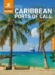 Rough Guides Mini Caribbean Ports of Call: Travel Guide with eBook: 2026-2027 | Insider Tips | Must-See Sights | Maps & Itineraries | Covers: San Juan, St John's, Castries and more