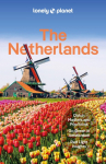 Lonely Planet The Netherlands: Plan the Trip of a Lifetime | Detailed Itineraries & Maps | Insider Tips | Covers Amsterdam, Haarlem & North Holland, Utrecht and more