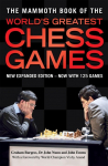 The Mammoth Book of the Worlds Greatest Chess Games: New edn