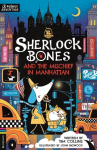 Sherlock Bones 05 and the Mischief in Manhattan: A Puzzle Quest