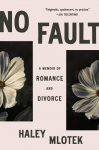 No Fault: A Memoir of Romance and Divorce