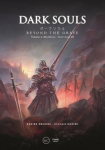 Dark Souls: Beyond the Grave Volume 2: Bloodborne &Acirc; Dark Souls III