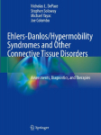 Ehlers-Danlos/Hypermobility Syndromes and Other Connective Tissue Disorders: Assessments, Diagnostics, and Therapies