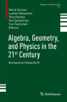 Algebra, Geometry, and Physics in the 21st Century: Kontsevich Festschrift