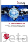 Dis Virtual Machine: Comparison of Application Virtual Machines, Inferno (Operating System),    Charon (Web Browser)