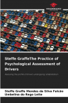 Steffe GraffeThe Practice of Psychological Assessment of Drivers: Assessing the profile of drivers undergoing rehabilitation